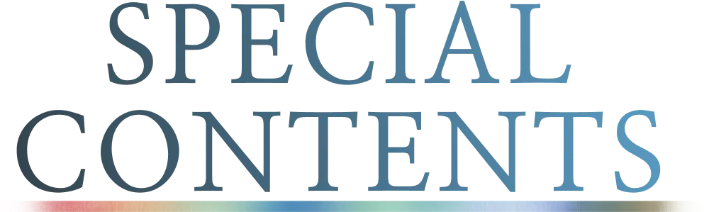 SPECIAL CONTENTS
